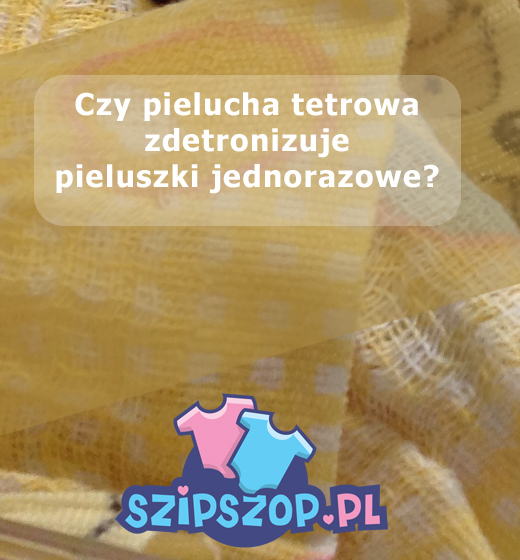 pieluchy tetrowe dobra jakość